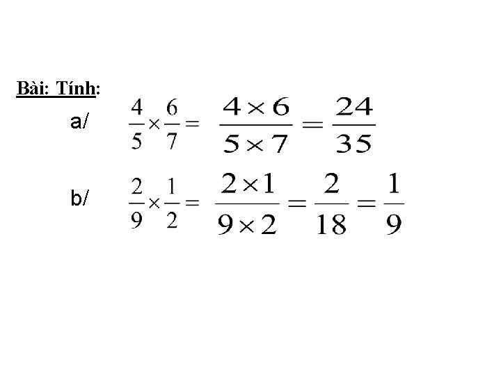 Bài: Tính: a/ b/ 