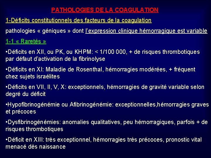 PATHOLOGIES DE LA COAGULATION 1 -Déficits constitutionnels des facteurs de la coagulation pathologies «