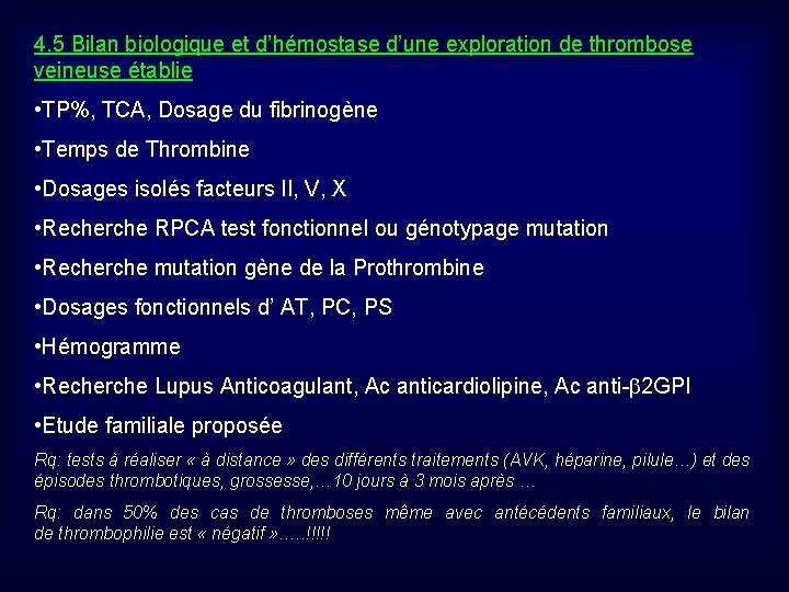 4. 5 Bilan biologique et d’hémostase d’une exploration de thrombose veineuse établie • TP%,