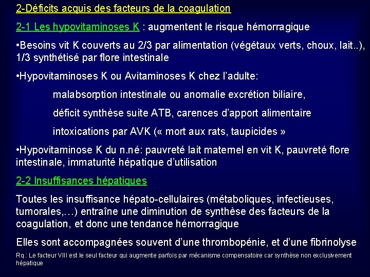 2 -Déficits acquis des facteurs de la coagulation 2 -1 Les hypovitaminoses K :