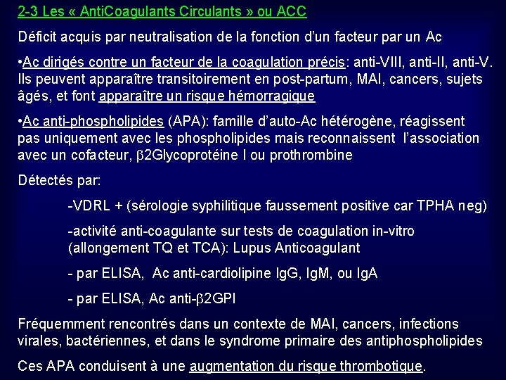 2 -3 Les « Anti. Coagulants Circulants » ou ACC Déficit acquis par neutralisation