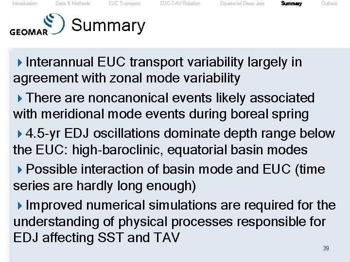 Introduction Data & Methods EUC Transport EUC-TAV Relation Equatorial Deep Jets Summary Outlook Summary