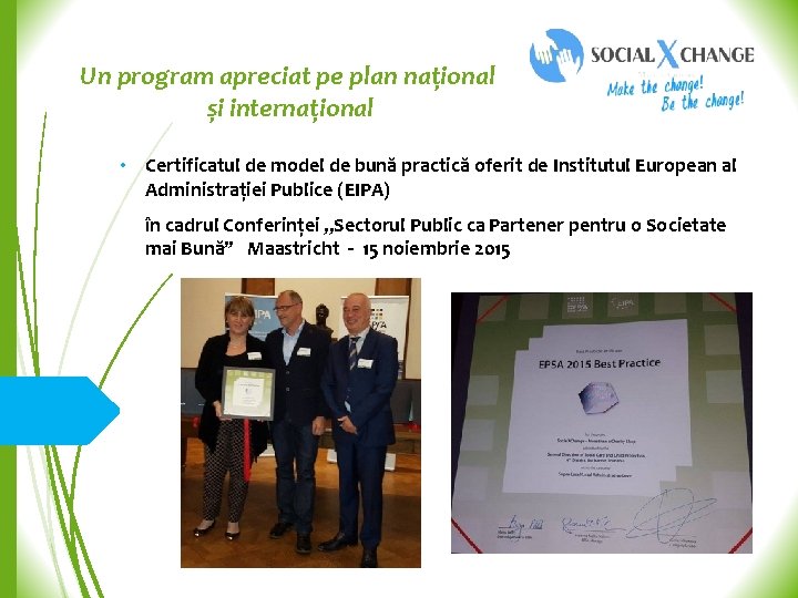 Un program apreciat pe plan național și internațional • Certificatul de model de bună