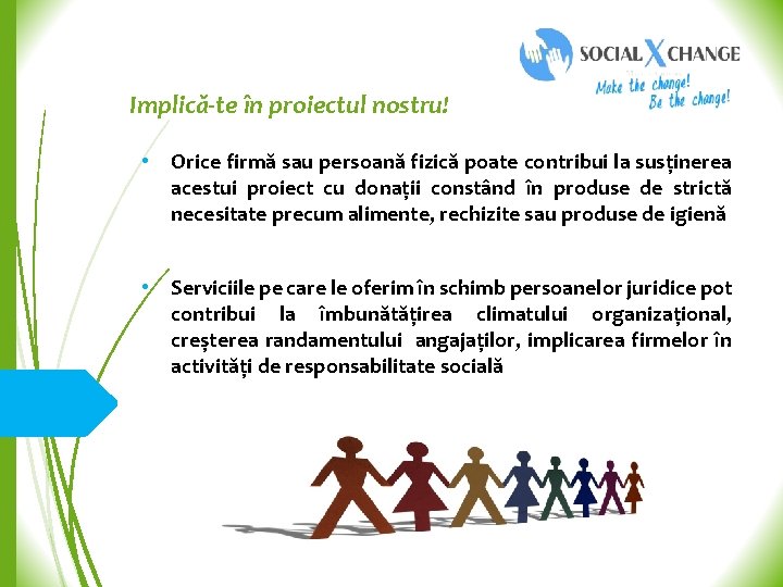 Implică-te în proiectul nostru! • Orice firmă sau persoană fizică poate contribui la susținerea