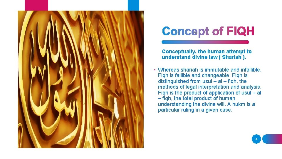 Conceptually, the human attempt to understand divine law ( Shariah ). • Whereas shariah Conceptually, the human attempt to understand divine law ( Shariah ). • Whereas shariah