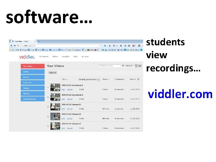 software… students view recordings… viddler. com 