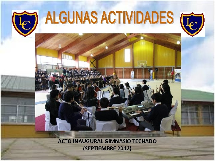 ACTO INAUGURAL GIMNASIO TECHADO (SEPTIEMBRE 2012) 