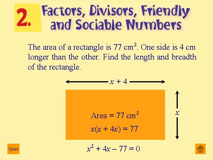 The area of a rectangle is 77 cm 2. One side is 4 cm