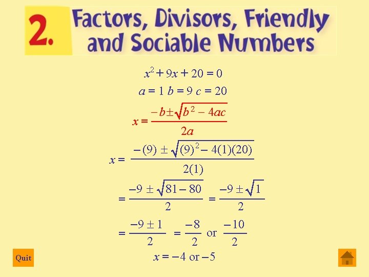 x 2 + 9 x + 20 = 0 a = 1 b =