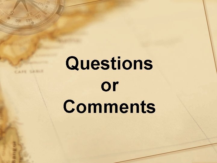 Questions or Comments 