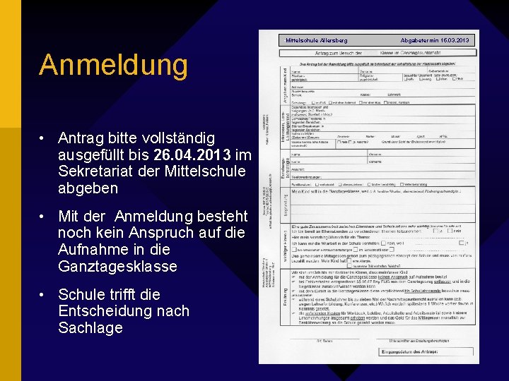  • Mittelschule Allersberg Anmeldung • Antrag bitte vollständig ausgefüllt bis 26. 04. 2013