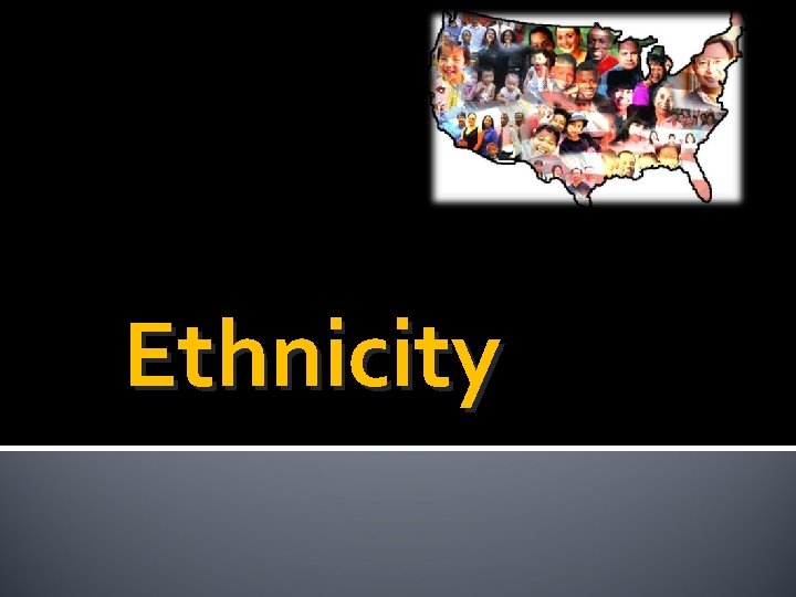 Ethnicity 