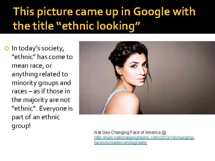 This picture came up in Google with the title “ethnic looking” In today’s society,