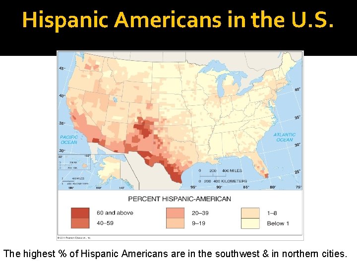 Hispanic Americans in the U. S. The highest % of Hispanic Americans are in