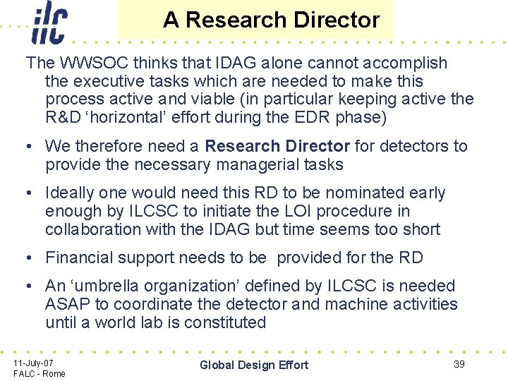 A Research Director The WWSOC thinks that IDAG alone cannot accomplish the executive tasks
