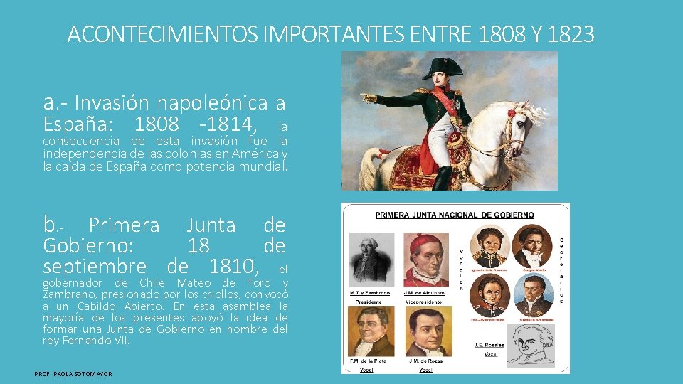 ACONTECIMIENTOS IMPORTANTES ENTRE 1808 Y 1823 a. - Invasión napoleónica a España: 1808 -1814,