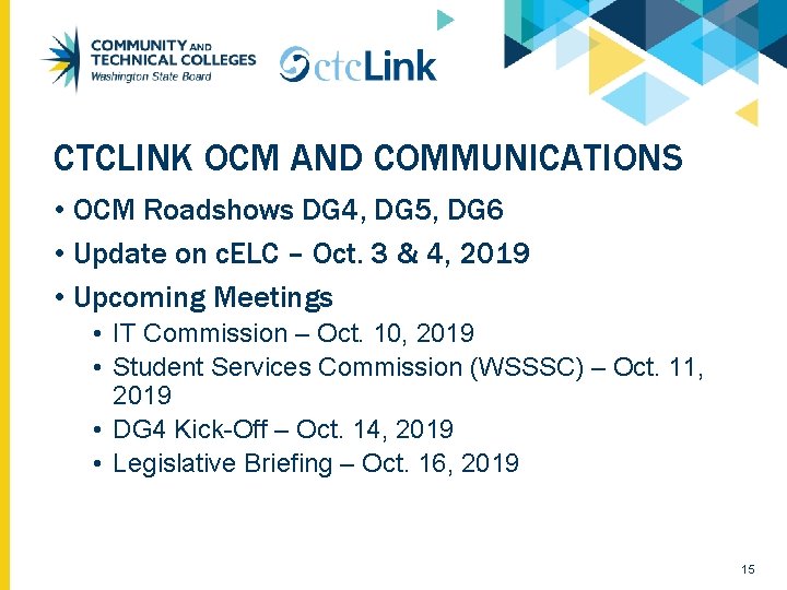 CTCLINK OCM AND COMMUNICATIONS • OCM Roadshows DG 4, DG 5, DG 6 •
