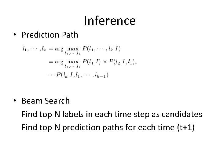 Inference • Prediction Path • Beam Search Find top N labels in each time