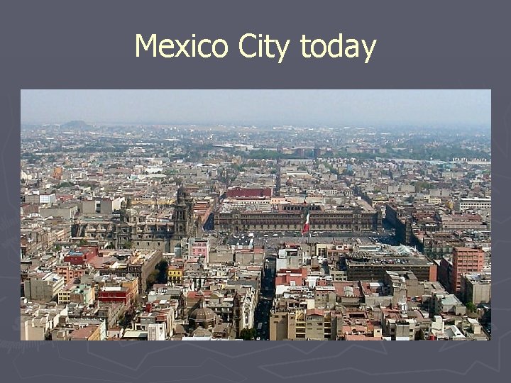 Mexico City today 