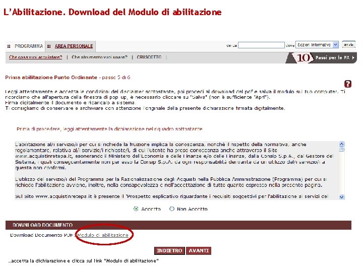 L’Abilitazione. Download del Modulo di abilitazione …accetta la dichiarazione e clicca sul link “Modulo