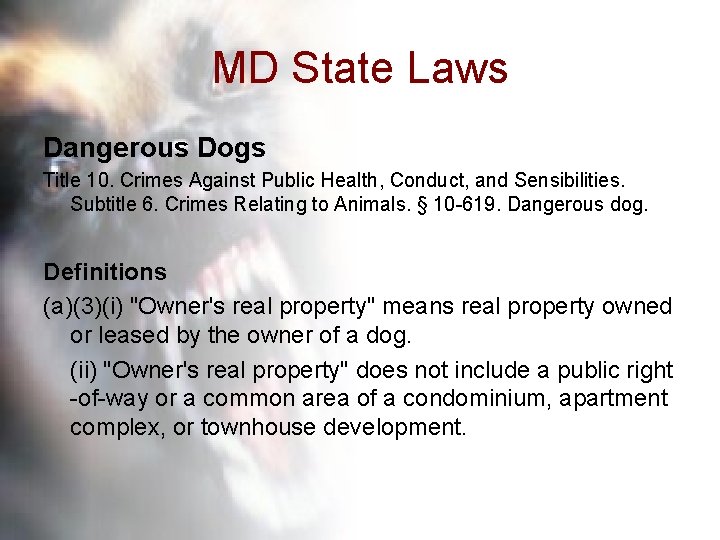 MD State Laws Dangerous Dogs Title 10. Crimes Against Public Health, Conduct, and Sensibilities.