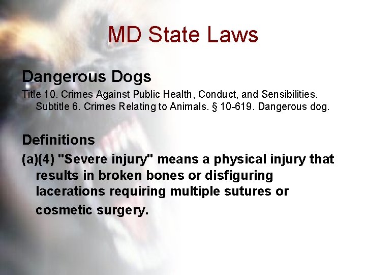 MD State Laws Dangerous Dogs Title 10. Crimes Against Public Health, Conduct, and Sensibilities.