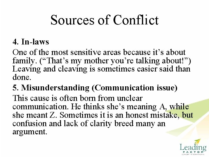 Sources of Conflict 4. In-laws One of the most sensitive areas because it’s about