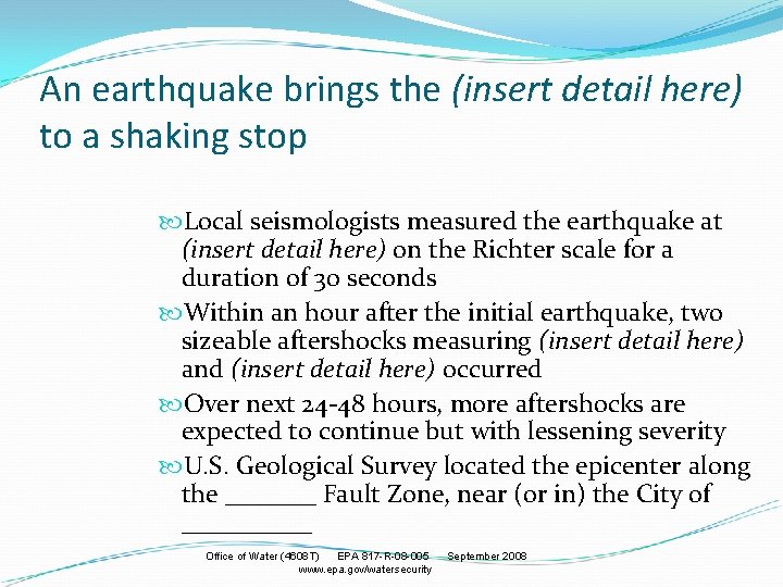An earthquake brings the (insert detail here) to a shaking stop Local seismologists measured