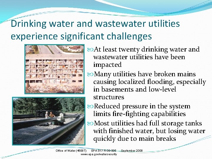Drinking water and wastewater utilities experience significant challenges At least twenty drinking water and