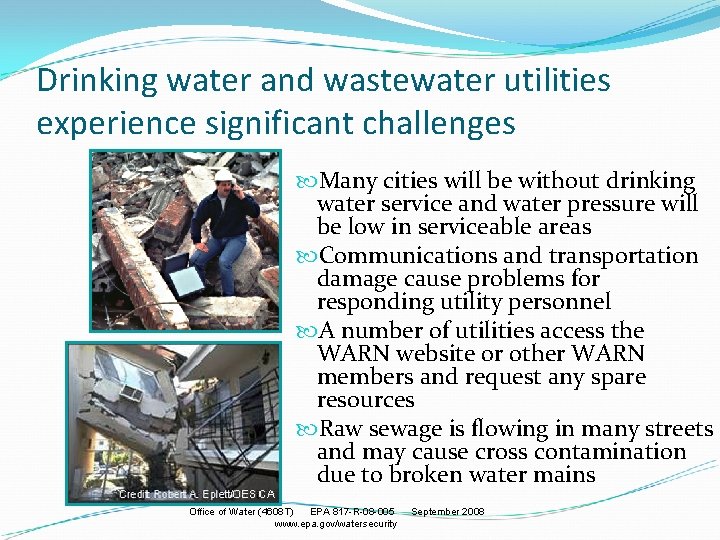 Drinking water and wastewater utilities experience significant challenges Many cities will be without drinking