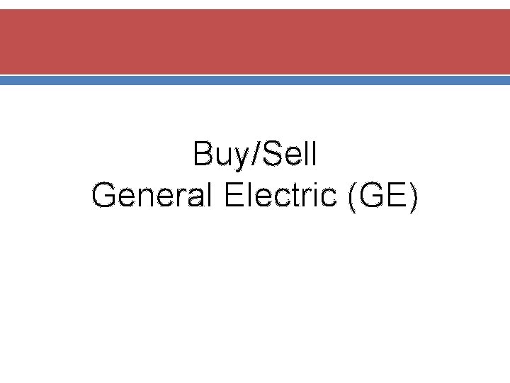 Buy/Sell General Electric (GE) 