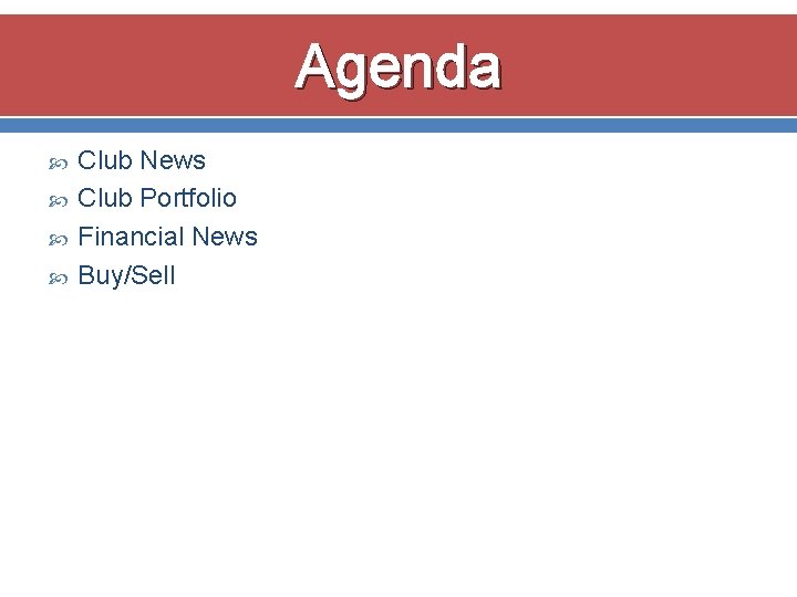 Agenda Club News Club Portfolio Financial News Buy/Sell 