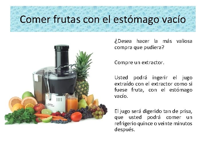 Comer frutas con el estómago vacío • ¿Desea hacer la más valiosa compra que