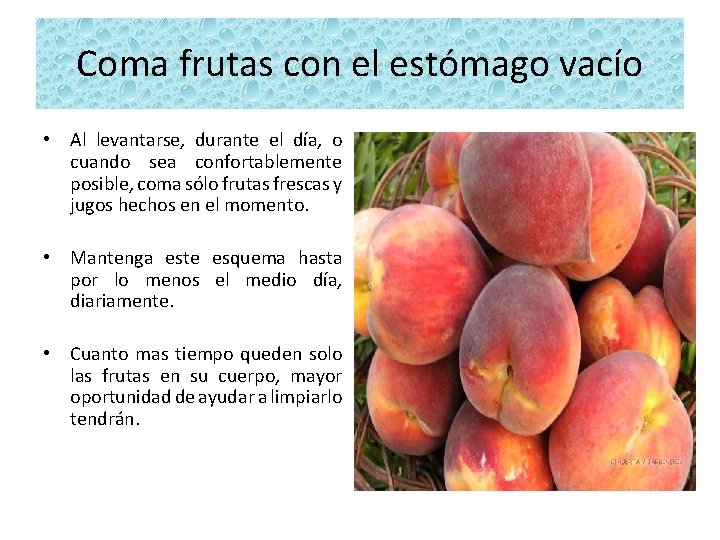 Coma frutas con el estómago vacío • Al levantarse, durante el día, o cuando