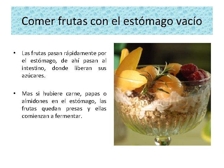 Comer frutas con el estómago vacío • Las frutas pasan rápidamente por el estómago,