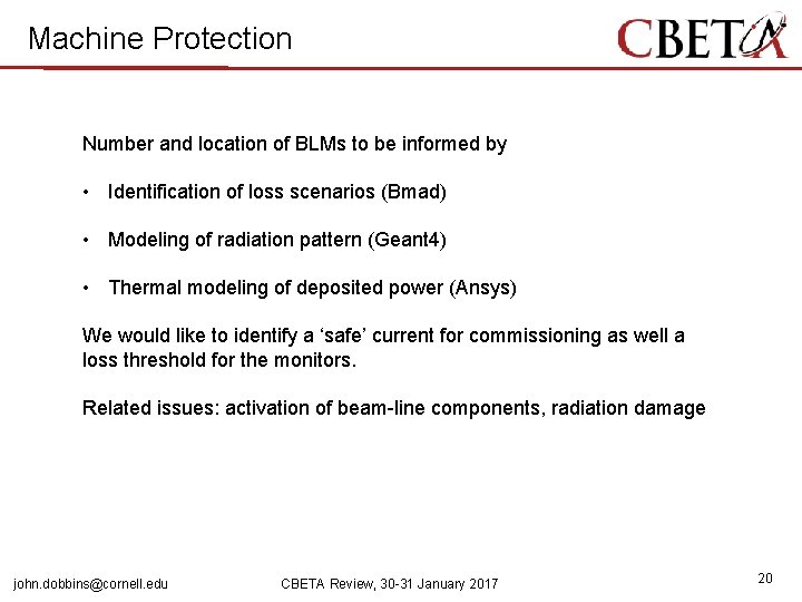 Machine Protection Number and location of BLMs to be informed by • Identification of