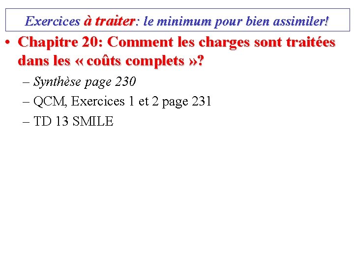 Exercices à traiter: le minimum pour bien assimiler! • Chapitre 20: Comment les charges