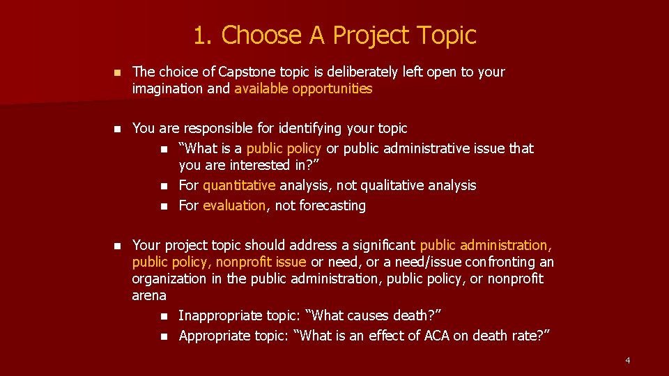 1. Choose A Project Topic n The choice of Capstone topic is deliberately left