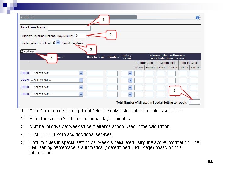 1. Time frame name is an optional field-use only if student is on a 1. Time frame name is an optional field-use only if student is on a