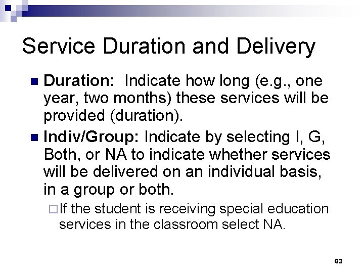 Service Duration and Delivery Duration: Indicate how long (e. g. , one year, two Service Duration and Delivery Duration: Indicate how long (e. g. , one year, two