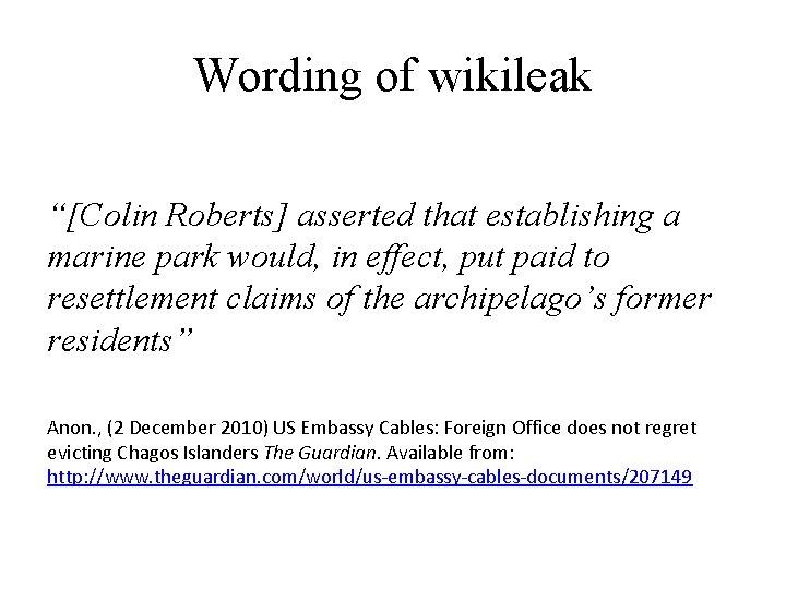 Wording of wikileak “[Colin Roberts] asserted that establishing a marine park would, in effect,