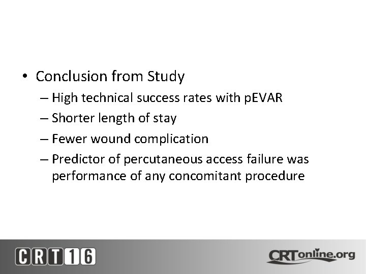  • Conclusion from Study – High technical success rates with p. EVAR –