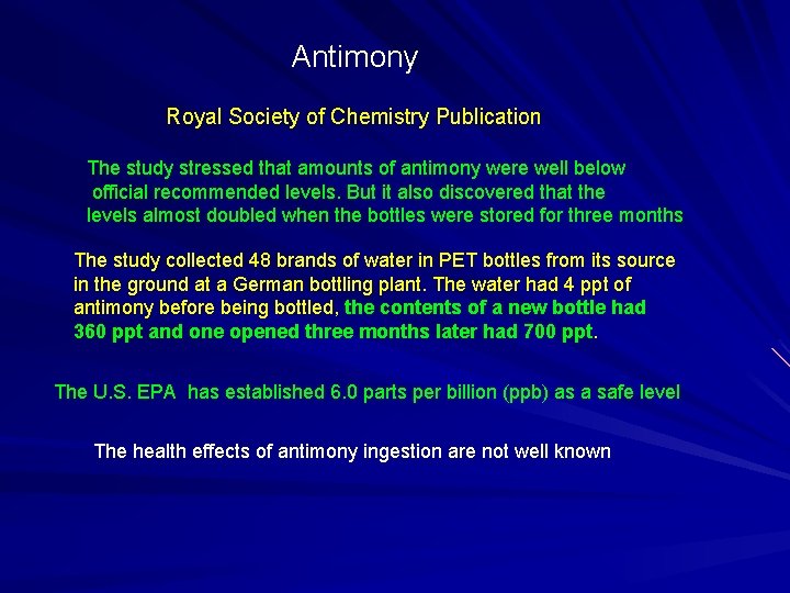 Antimony Royal Society of Chemistry Publication The study stressed that amounts of antimony were