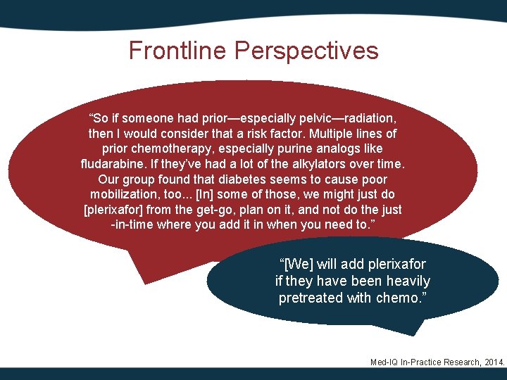 Frontline Perspectives “So if someone had prior—especially pelvic—radiation, then I would consider that a