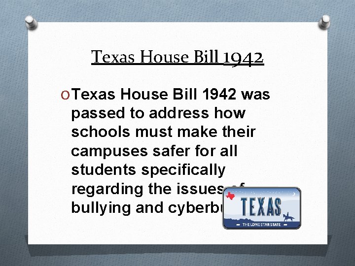Texas House Bill 1942 O Texas House Bill 1942 was passed to address how