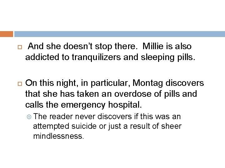 And she doesn’t stop there. Millie is also addicted to tranquilizers and sleeping And she doesn’t stop there. Millie is also addicted to tranquilizers and sleeping