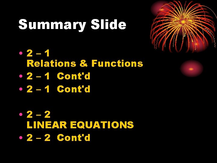 Summary Slide • 2– 1 Relations & Functions • 2 – 1 Cont'd •