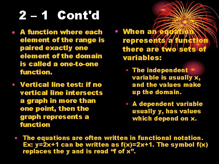 2 – 1 Cont'd A function where each element of the range is paired