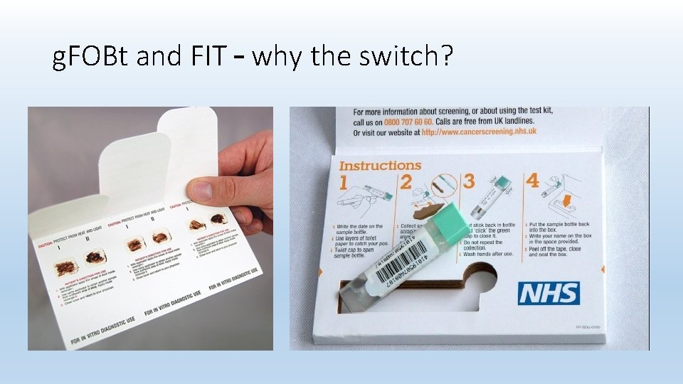 g. FOBt and FIT – why the switch? 