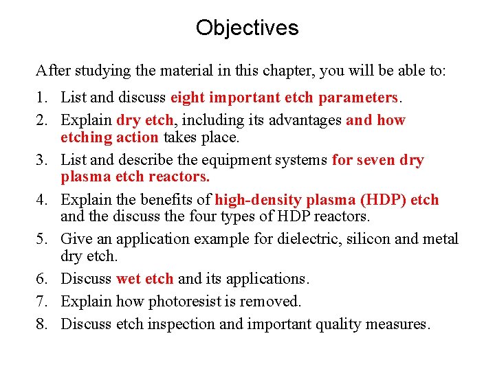 Objectives After studying the material in this chapter, you will be able to: 1. Objectives After studying the material in this chapter, you will be able to: 1.